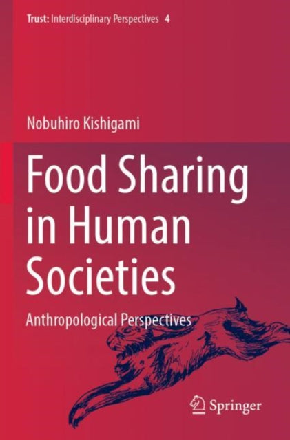 Book cover of: Food Sharing in Human Societies. By: Nobuhiro Kishigami