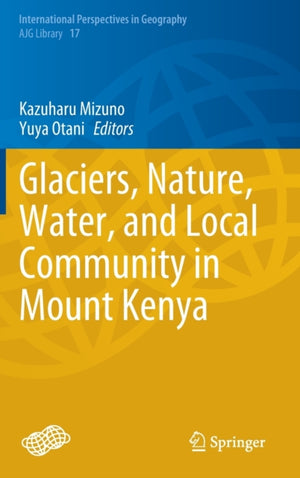 Glaciers, Nature, Water, and Local Community in Mount Kenya