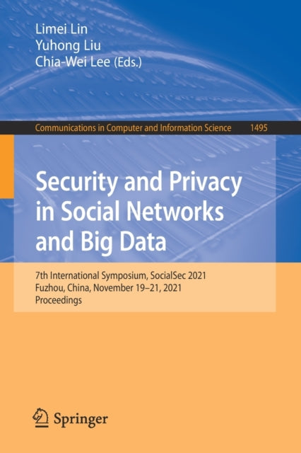 Book cover of: Security and Privacy in Social Networks and Big Data. By: Limei Lin