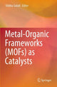 Book cover of: Metal-Organic Frameworks (MOFs) as Catalysts. By: Shikha Gulati