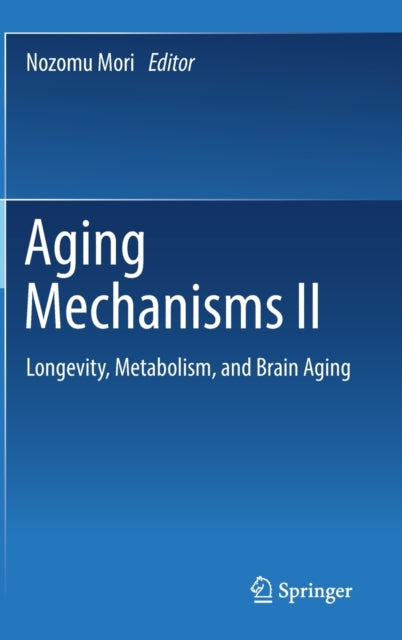 Aging Mechanisms II