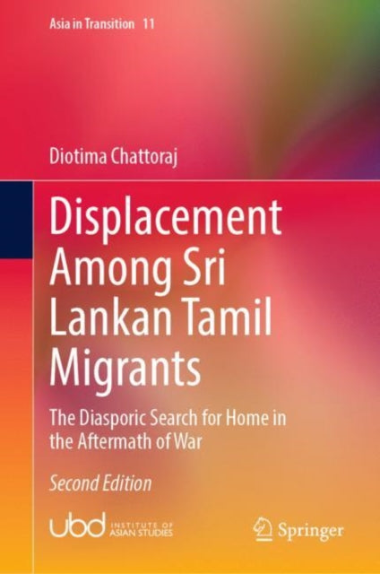 Book cover of: Displacement Among Sri Lankan Tamil Migrants. By: Diotima Chattoraj