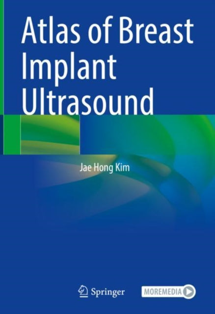 Book cover of: Atlas of Breast Implant Ultrasound. By: Jae-Hong Kim