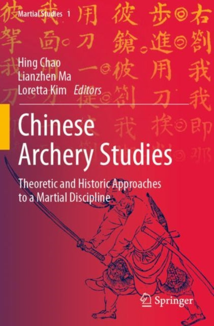 Book cover of: Chinese Archery Studies. By: Hing Chao