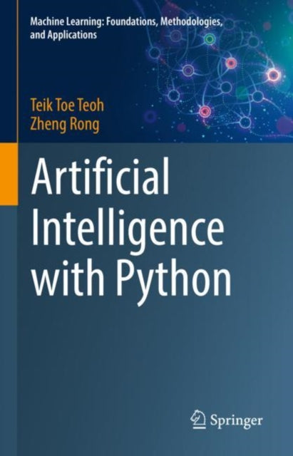 Book cover of: Artificial Intelligence with Python. By: Teik Toe Teoh
