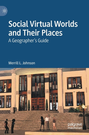 Social Virtual Worlds and Their Places