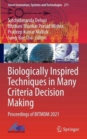 Biologically Inspired Techniques in Many Criteria Decision Making
