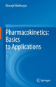 Book cover of: Pharmacokinetics: Basics to Applications. By: Biswajit Mukherjee