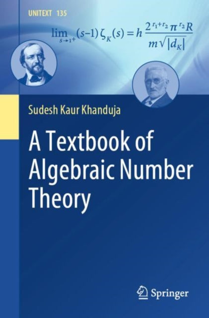 Book cover of: Textbook of Algebraic Number Theory. By: Sudesh Kaur Khanduja