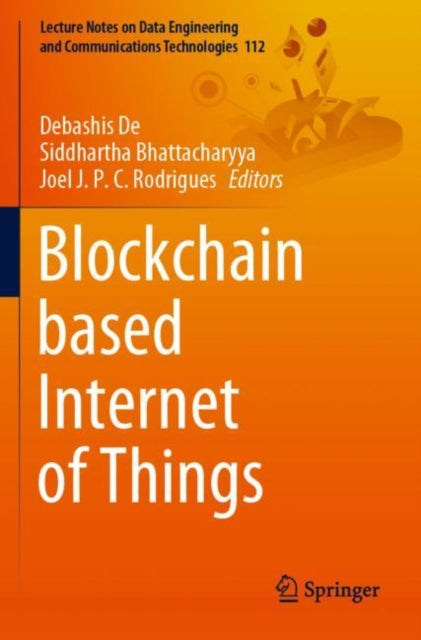 Book cover of: Blockchain based Internet of Things. By: Debashis De