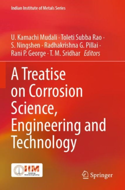 Book cover of: Treatise on Corrosion Science, Engineering and Technology. By: U. Kamachi Mudali