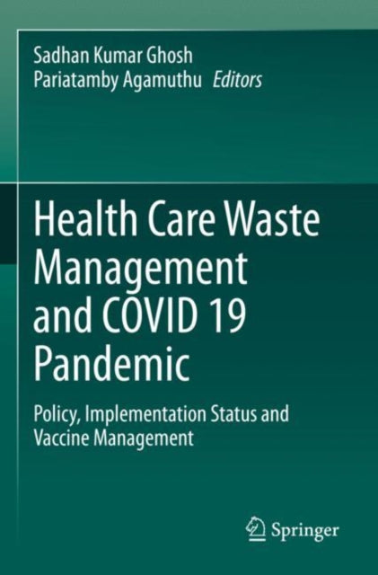 Book cover of: Health Care Waste Management and COVID 19 Pandemic. By: Sadhan Kumar Ghosh