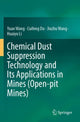 Book cover of: Chemical Dust Suppression Technology and Its Applications in Mines (Open-pit Mines). By: Wang, Yuan