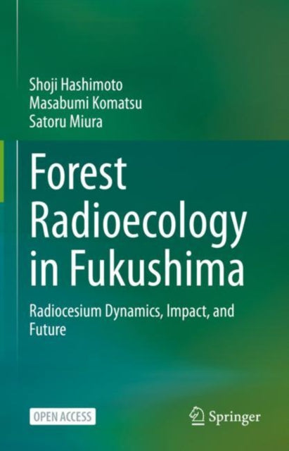 Book cover of: Forest Radioecology in Fukushima. By: Shoji Hashimoto