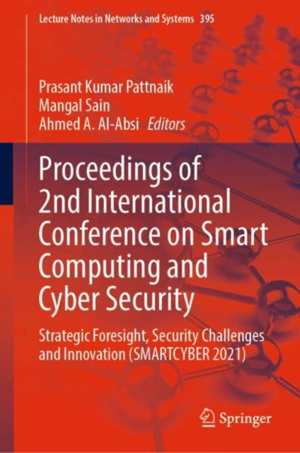 Book cover of: Proceedings of 2nd International Conference on Smart Computing and Cyber Security. By: Prasant Kumar Pattnaik