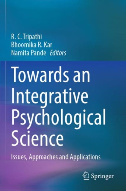 Book cover of: Towards an Integrative Psychological Science. By: R. C. Tripathi