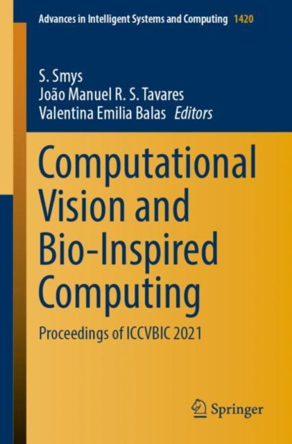 Book cover of: Computational Vision and Bio-Inspired Computing. By: S. Smys