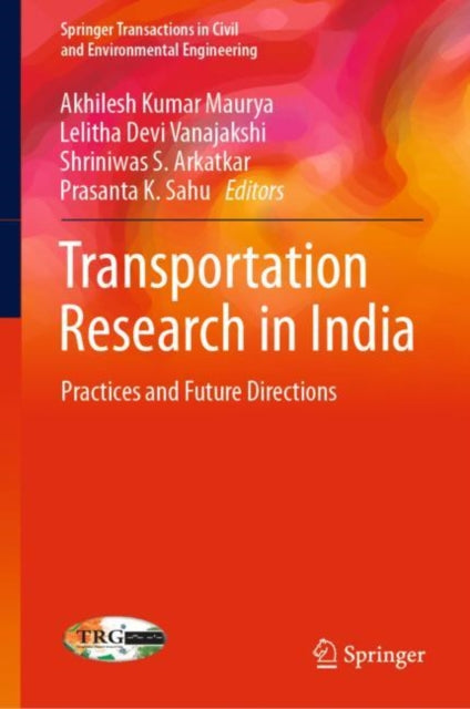 Book cover of: Transportation Research in India. By: Akhilesh Kumar Maurya