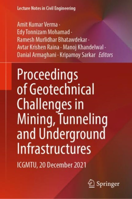 Book cover of: Proceedings of Geotechnical Challenges in Mining, Tunneling and Underground Infrastructures. By: Amit Kumar Verma