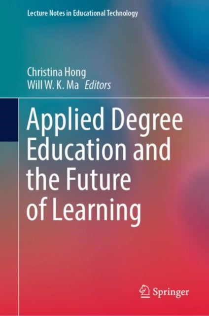 Book cover of: Applied Degree Education and the Future of Learning. By: Christina Hong