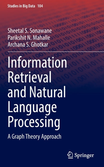 Book cover of: Information Retrieval and Natural Language Processing. By: Sheetal S. Sonawane