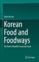 Book cover of: Korean Food and Foodways. By: Cherl-Ho Lee