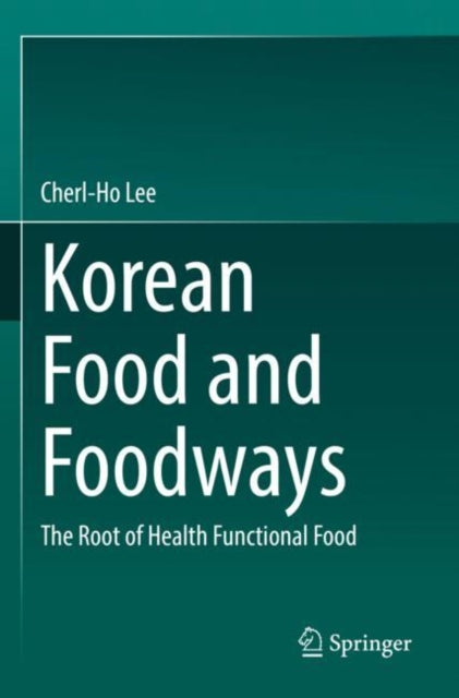 Book cover of: Korean Food and Foodways. By: Cherl-Ho Lee