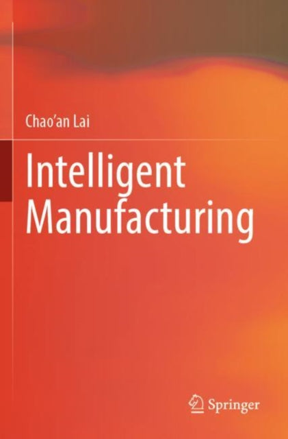 Book cover of: Intelligent Manufacturing