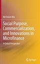 Book cover of: Social Purpose, Commercialization, and Innovations in Microfinance. By: Aslam Mia