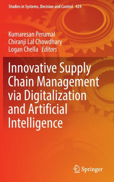 Book cover of: Innovative Supply Chain Management via Digitalization and Artificial Intelligence. By: Kumaresan P.