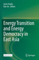 Book cover of: Energy Transition and Energy Democracy in East Asia. By: Jusen Asuka