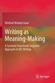 Book cover of: Writing as Meaning-Making. By: Winfred Wenhui Xuan