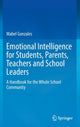 Book cover of: Emotional Intelligence for Students, Parents, Teachers and School Leaders. By: Mabel Gonzales