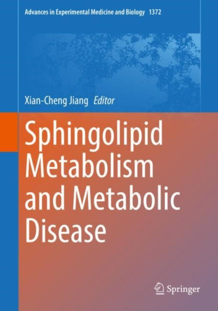 Book cover of: Sphingolipid Metabolism and Metabolic Disease. By: Xiancheng Jiang