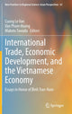 Book cover of: International Trade, Economic Development, and the Vietnamese Economy. By: Cuong Le Van