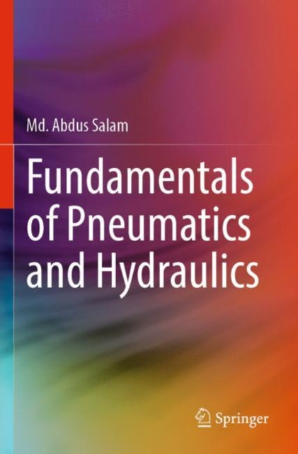 Book cover of: Fundamentals of Pneumatics and Hydraulics. By: Abdus Salam