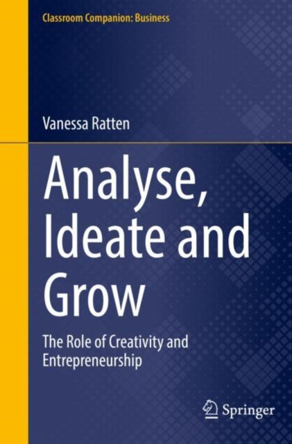 Book cover of: Analyse, Ideate and Grow. By: Vanessa Ratten