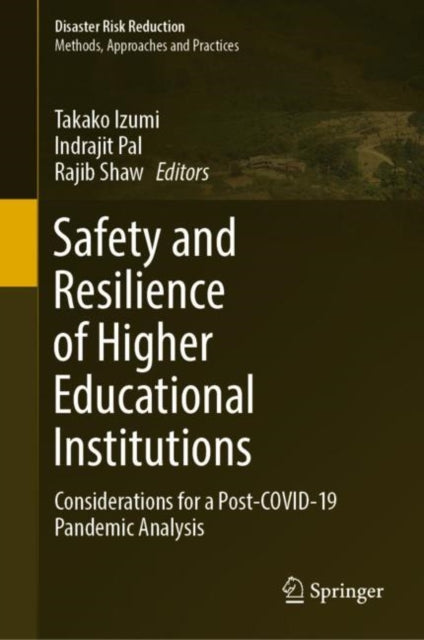 Book cover of: Safety and Resilience of Higher Educational Institutions. By: Takako Izumi