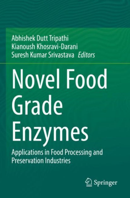 Book cover of: Novel Food Grade Enzymes. By: Abhishek Dutt Tripathi