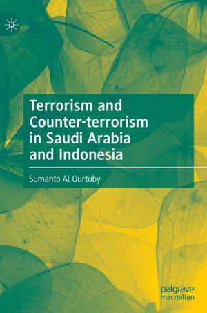 Terrorism and Counter-terrorism in Saudi Arabia and Indonesia