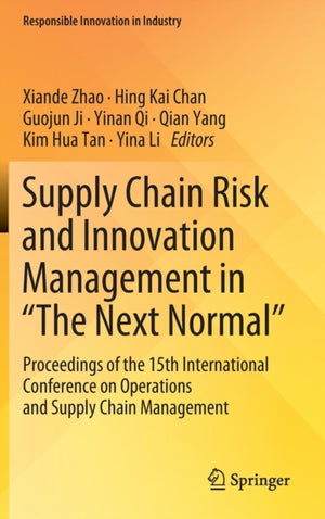 Supply Chain Risk and Innovation Management in “The Next Normal”