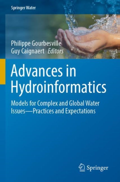 Book cover of: Advances in Hydroinformatics. By: Philippe Gourbesville