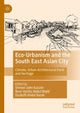 Book cover of: Eco-Urbanism and the South East Asian City. By: Shireen Jahn Kassim