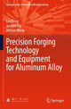 Book cover of: Precision Forging Technology and Equipment for Aluminum Alloy