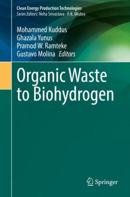 Book cover of: Organic Waste to Biohydrogen. By: Mohammed Kuddus