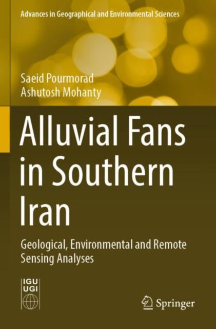 Book cover of: Alluvial Fans in Southern Iran. By: Saeid Pourmorad
