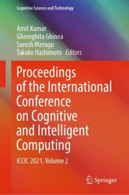 Book cover of: Proceedings of the International Conference on Cognitive and Intelligent Computing. By: Amit Kumar