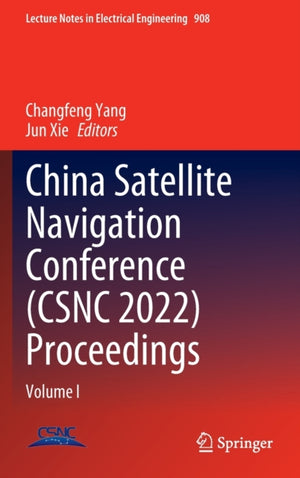 China Satellite Navigation Conference (CSNC 2022) Proceedings
