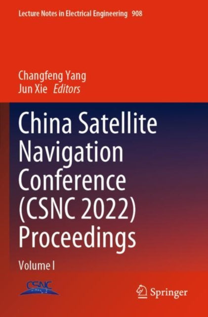 Book cover of: China Satellite Navigation Conference (CSNC 2022) Proceedings. By: Changfeng Yang