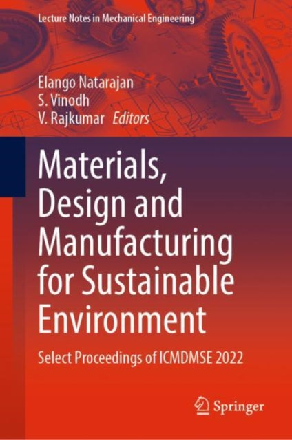 Book cover of: Materials, Design and Manufacturing for Sustainable Environment. By: Elango Natarajan